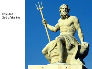 Poseidon
God of the Sea
 