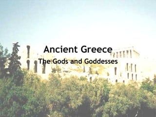 Ancient Greece The Gods and Goddesses 