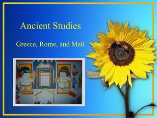 Ancient Studies Greece, Rome, and Mali 