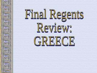 Final Regents Review: GREECE 