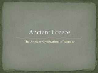 The Ancient Civilization of Wonder
 
