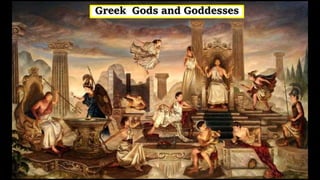 Greek Gods and Goddesses
 