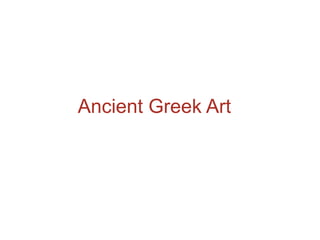 Ancient Greek Art
 