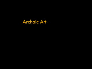 Archaic Art 