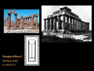 Temple of Hera I Paestum, Italy ca. 550 B.C.E. 