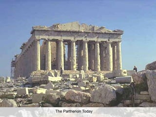 The Parthenon Today
 