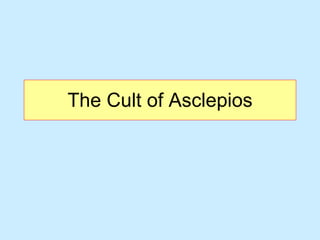 The Cult of Asclepios 
