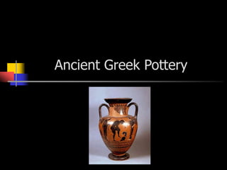 Ancient Greek Pottery
 