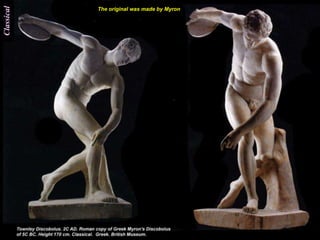 Classical   The original was made by Myron
 