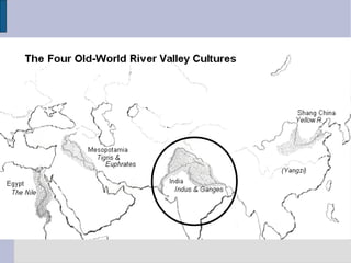Ancient india geography & climate origins of hinduism & buddhism | PPT