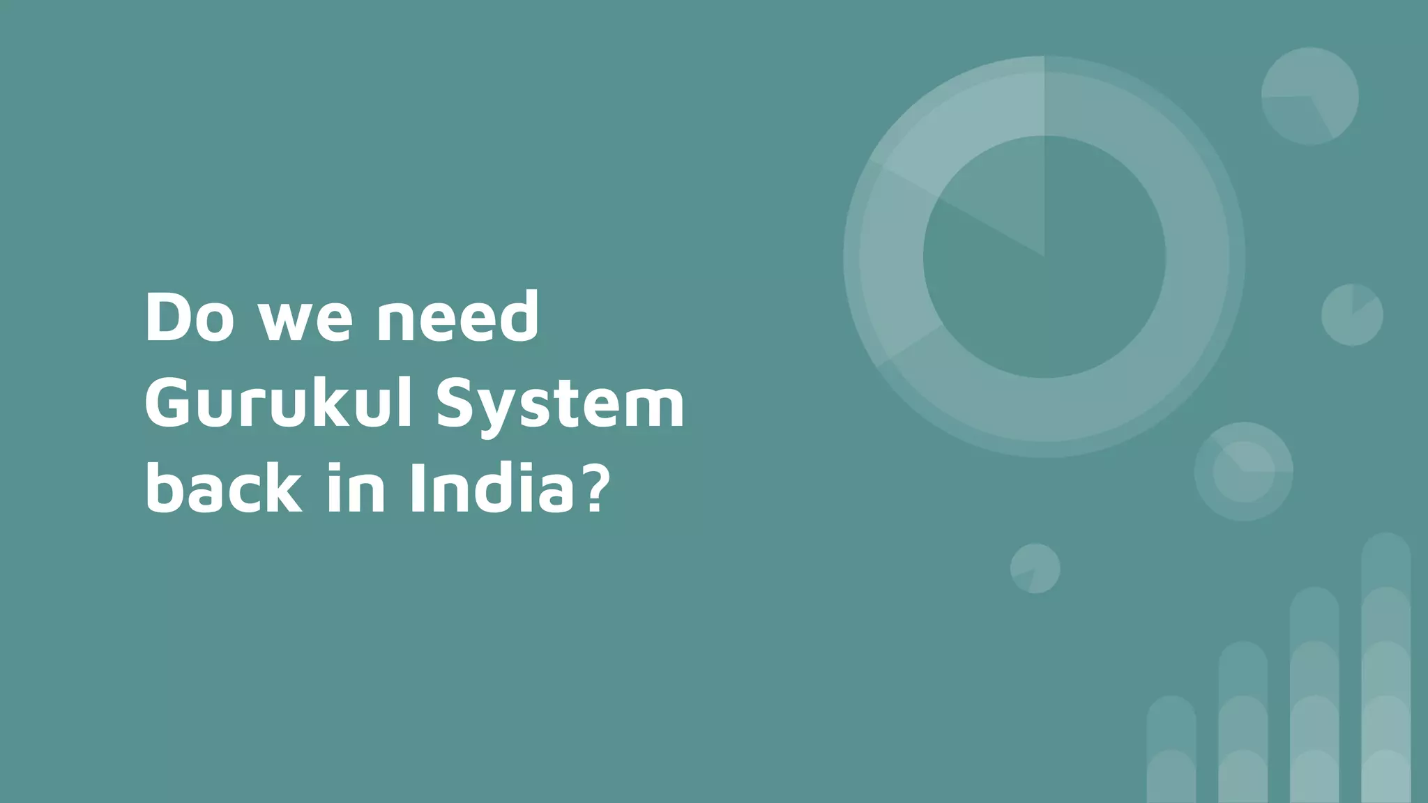 Ancient Indian Gurukul Education System PPT