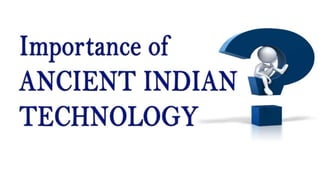 Ancient Indian Technology