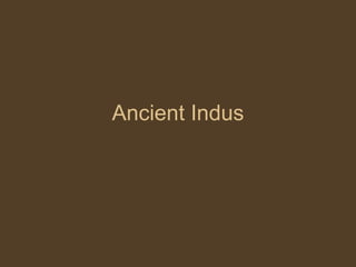 Ancient Indus 
