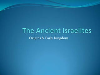 Origins & Early Kingdom
 