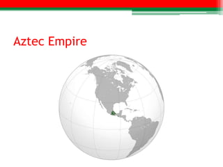 Aztec Empire
 