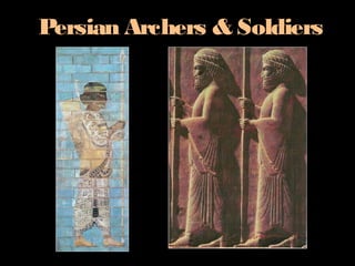 Persian Archers & Soldiers