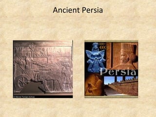 Ancient Persia
 