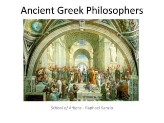 Ancient Greek Philosophers

School of Athens - Raphael Sanzio

 
