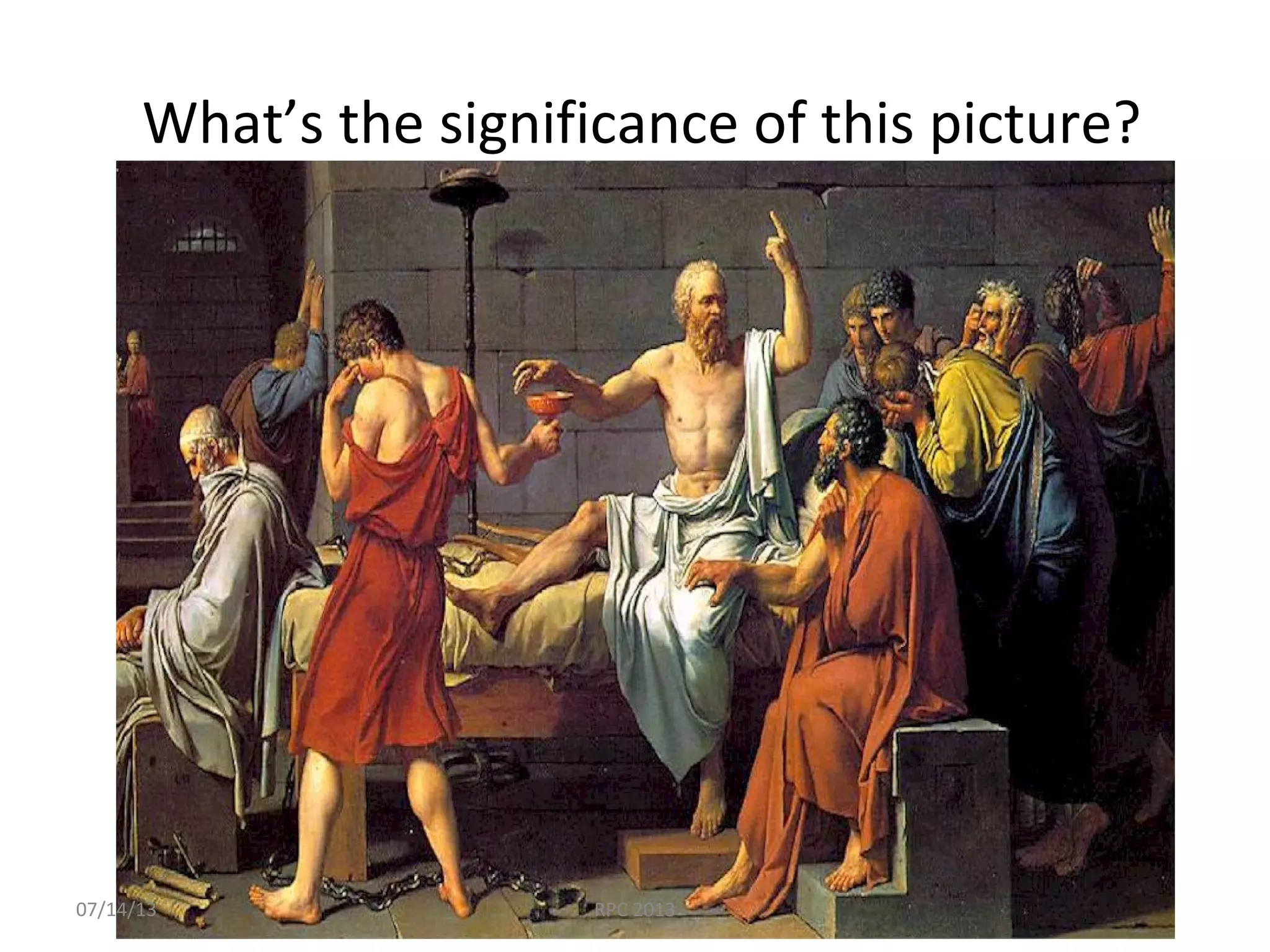 What’s the significance of this picture?
07/14/13 RPC 2013
 