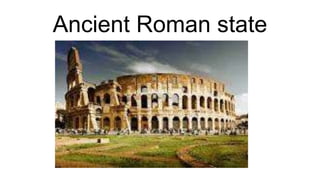 Ancient Roman state
 