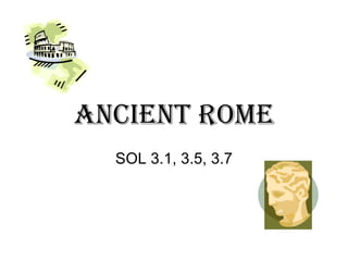 Ancient Rome SOL 3.1, 3.5, 3.7 