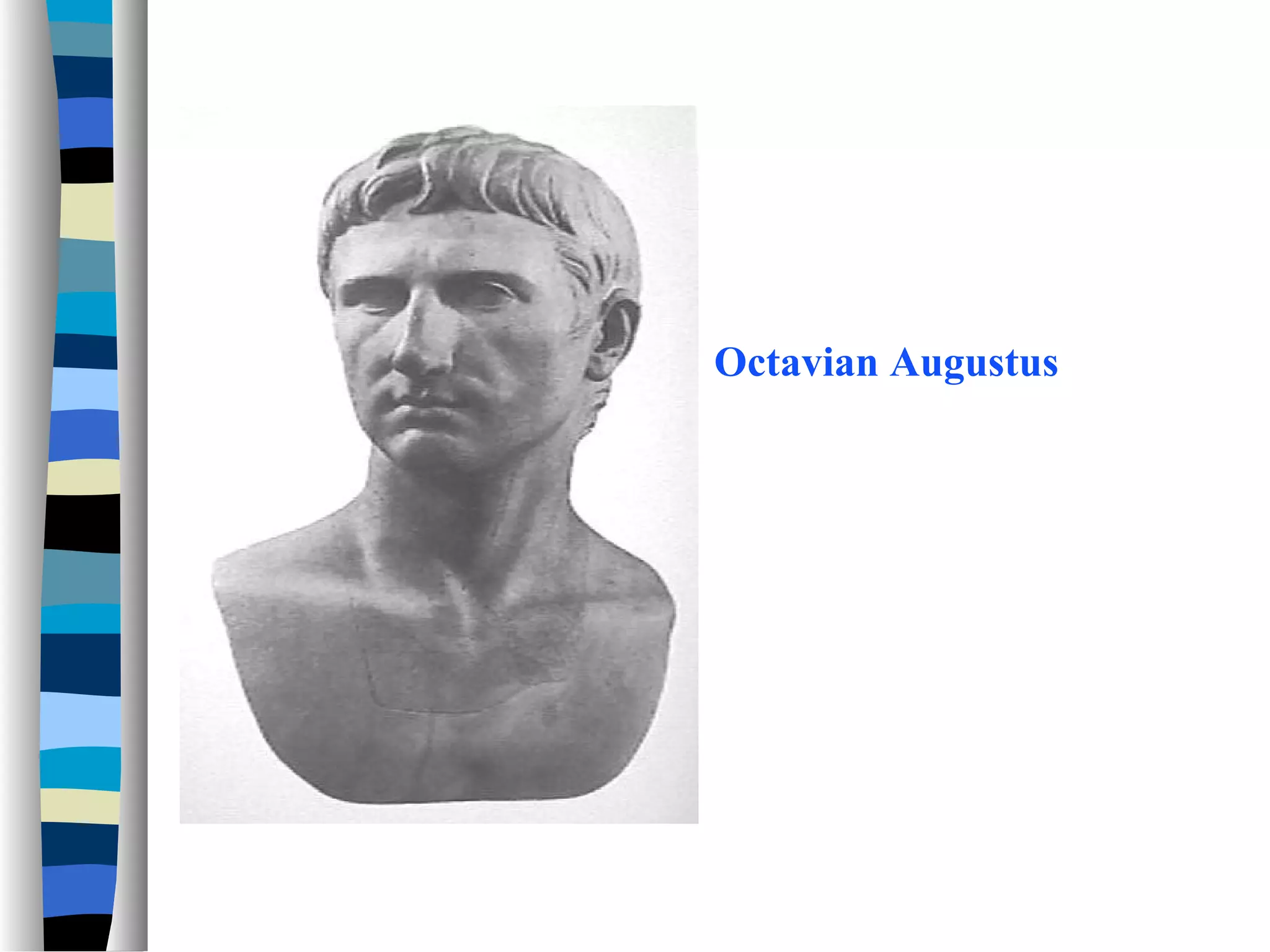 Octavian Augustus
 