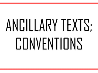 ANCILLARY TEXTS;
CONVENTIONS
 