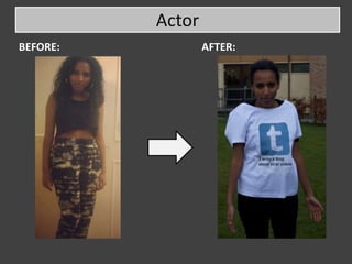 Actor
BEFORE:           AFTER:
 