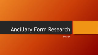 Ancillary Form Research
POSTER
 