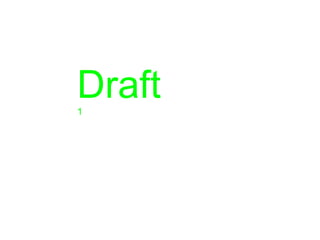 Draft  1 
