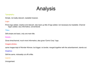 Top left hand corner, here I have taken on the advice my teacher gave me and taken out the white part of the 'Comic Corp.' logo and this way it stands out more and looks more interesting. It's also good to have a little variation on the logo, not drastically changing it but to make it more interesting. 