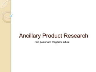 Ancillary Product Research Film poster and magazine article 