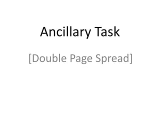 Ancillary Task [Double Page Spread] 