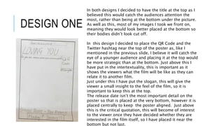 DESIGN ONE
In both designs I decided to have the title at the top as I
believed this would catch the audiences attention t...