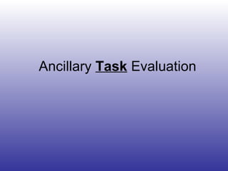 Ancillary  Task  Evaluation 