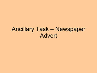 Ancillary Task – Newspaper Advert 