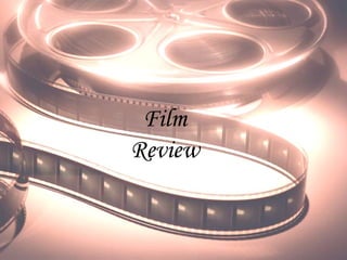 Film
Review
 