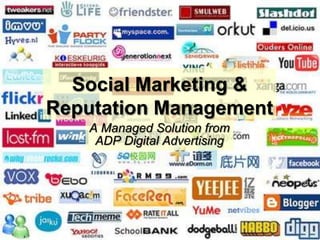 Social Marketing & Reputation Management A Managed Solution from ADP Digital Advertising 