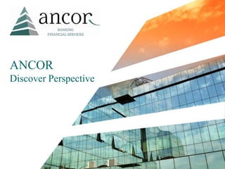 ANCOR
Discover Perspective
 