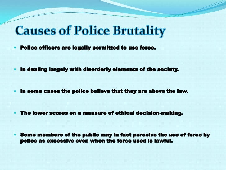 The Cause Of Police Brutality