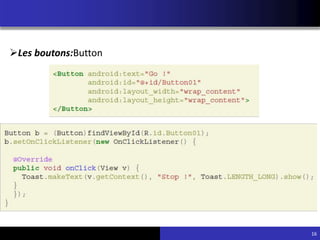 16
Les boutons:Button
 