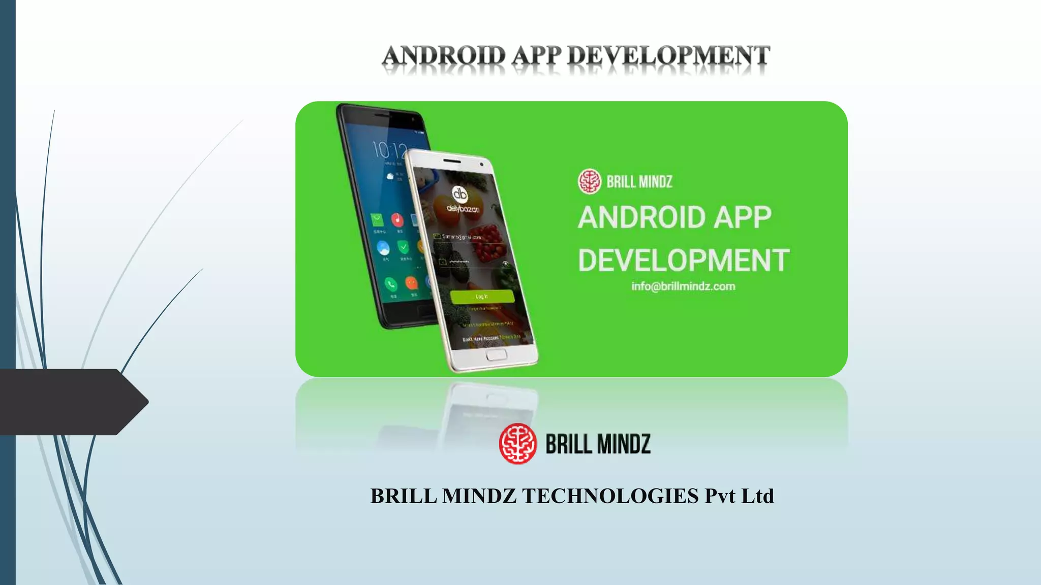 BRILL MINDZ TECHNOLOGIES Pvt Ltd
 