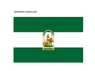 BANDERA ANDALUZA
 