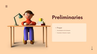 •
• Acknowledgment of the Participants
• Presentation of Objectives / Agenda