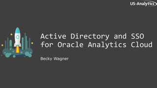 Active Directory and Single Sign On for Oracle Analytics Cloud ...