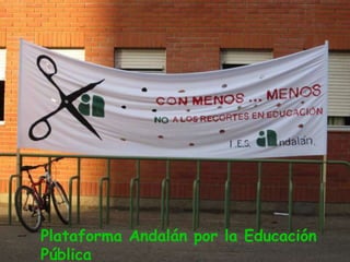 Plataforma Andalán por la Educación
Pública
 