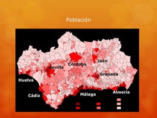 Población Sevilla Huelva Granada Málaga Cádiz Córdoba Almería Jaén 