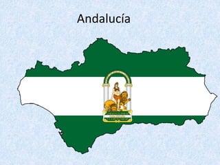 Andalucía
 