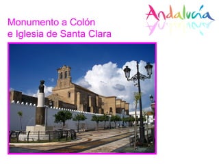 Monumento a Colón  e Iglesia de Santa Clara 
