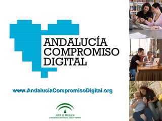 www.AndaluciaCompromisoDigital.org 
